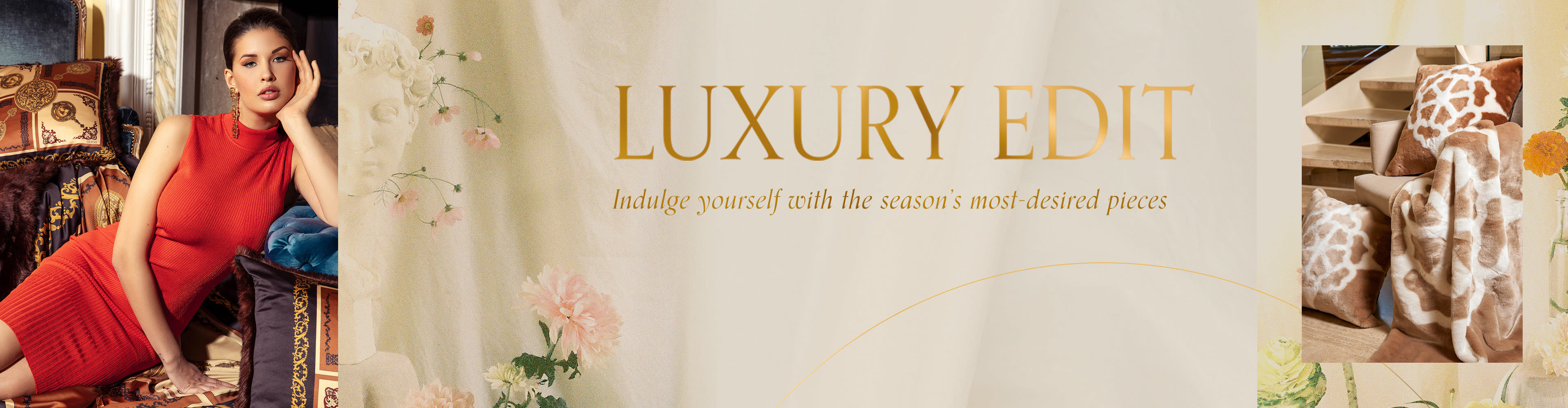 Luxury Edit Indulge yourself with the season’s most-desired piece